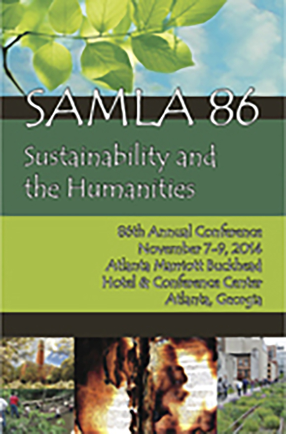 SAMLA 86: Sustainability and the Humanities, November 7-9, 2014, Atlanta, Georgia, USA