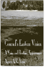 Conrad's Eastern Vision: A Vain and Floating Appearance. Basingstoke: Palgrave Macmillan, 2008. 252 pp. hardback £50