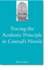 2009: 34.1 – Daphna Erdinast-Vulcan on Tracing the Aesthetic Principle in Conrad's Novels by Yael Levine (Palgrave, 2008)