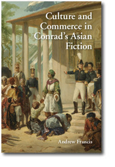 2016: 41.1 - Gene M. Moore on Andrew Francis, Culture and Commerce in Conrad’s Asian Fiction (Cambridge University Press, 2015)