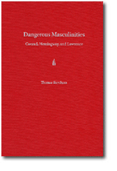 2014: 39.1 - Jesse Oak Taylor on Thomas Strychacz, Dangerous Masculinities: Conrad, Hemingway, Lawrence (University Press of Florida, 2008)